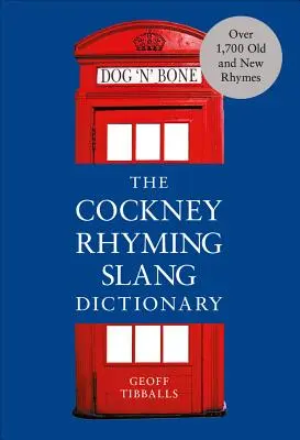 A Cockney rímelő szleng szótár - The Cockney Rhyming Slang Dictionary