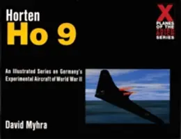 Horten Ho 9: Fotopříběh - The Horten Ho 9: A Photo History