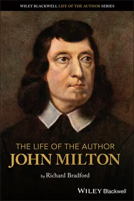 A szerző élete: John Milton - The Life of the Author: John Milton