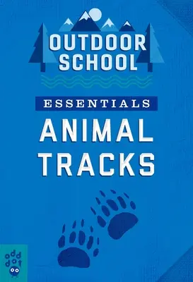 A szabadtéri iskola alapvető kellékei: Állatnyomok - Outdoor School Essentials: Animal Tracks