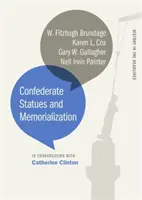 Konföderációs szobrok és emlékművek - Confederate Statues and Memorialization