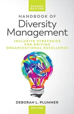 A sokszínűség kezelésének kézikönyve: Inkluzív stratégiák a szervezeti kiválóság előmozdítására - Handbook of Diversity Management: Inclusive Strategies for Driving Organizational Excellence