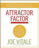 A vonzási tényező: 5 egyszerű lépés a gazdagság (vagy bármi más) belülről kifelé történő megteremtéséhez - The Attractor Factor: 5 Easy Steps for Creating Wealth (or Anything Else) from the Inside Out