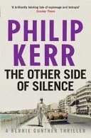 A csend másik oldala - Bernie Gunther thriller 11 - Other Side of Silence - Bernie Gunther Thriller 11