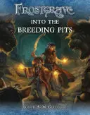 Frostgrave: A tenyészgödrökbe - Frostgrave: Into the Breeding Pits