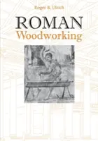 Római famegmunkálás - Roman Woodworking