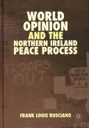 A világ véleménye és az észak-írországi békefolyamat - World Opinion and the Northern Ireland Peace Process