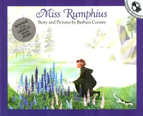 Miss Rumphius: Rumphump Rumphi: Történet és képek - Miss Rumphius: Story and Pictures