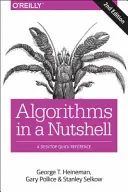 Algoritmusok dióhéjban: Gyakorlati útmutató - Algorithms in a Nutshell: A Practical Guide