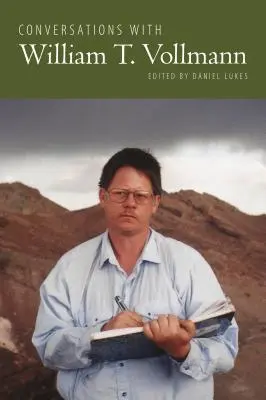 Beszélgetések William T. Vollmannal - Conversations with William T. Vollmann