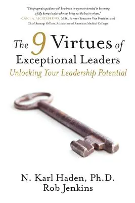 A kivételes vezetők 9 erénye: Vezetői potenciálod felszabadítása - The 9 Virtues of Exceptional Leaders: Unlocking Your Leadership Potential