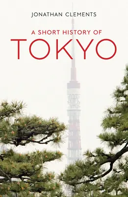 Tokió rövid története - A Short History of Tokyo