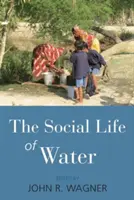 A víz társadalmi élete - The Social Life of Water