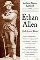 Ethan Allen: élete és kora - Ethan Allen: His Life and Times