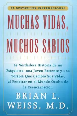 Muchas Vidas, Muchos Sabios (Sok élet, sok mester): (Sok élet, sok mester) - Muchas Vidas, Muchos Sabios (Many Lives, Many Masters): (Many Lives, Many Masters)