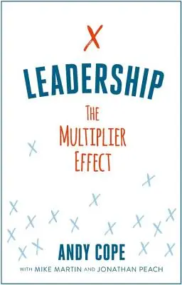 Vezetés: A multiplikátorhatás - Leadership: The Multiplier Effect