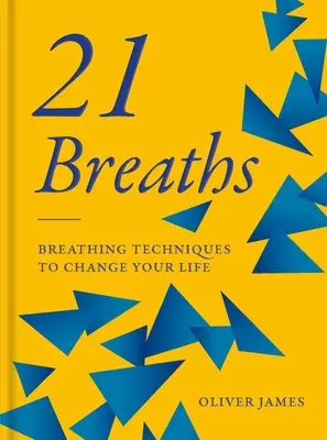 21 lélegzetvétel: Légzéstechnikák az életed megváltoztatásához - 21 Breaths: Breathing Techniques to Change Your Life