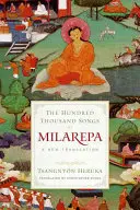 Milarepa százezer éneke: új fordításban - The Hundred Thousand Songs of Milarepa: A New Translation