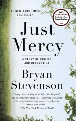 Just Mercy: A Story of Justice and Redemption