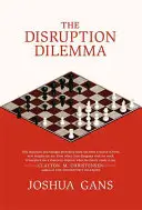 A diszruptziós dilemma - The Disruption Dilemma