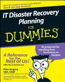 It Disaster Recovery Planning for Dummies