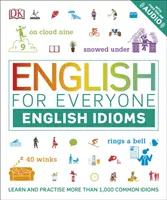 Angol mindenki számára Angol idiómák - Gyakori idiómák és kifejezések tanulása és gyakorlása - English for Everyone English Idioms - Learn and practise common idioms and expressions