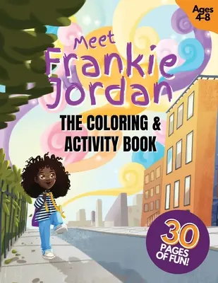 Ismerd meg Frankie Jordant: Színező és foglalkoztató könyv - Meet Frankie Jordan: The Coloring and Activity Book