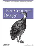 Felhasználóközpontú tervezés: A Developer's Guide to Building User-Friendly Applications (A fejlesztők útmutatója a felhasználóbarát alkalmazások építéséhez) - User-Centered Design: A Developer's Guide to Building User-Friendly Applications