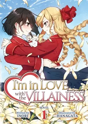 I'm in Love with the Villainess (Light Novel) 1. kötet - I'm in Love with the Villainess (Light Novel) Vol. 1