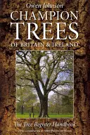 Champion Trees of Britain & Ireland: A fa-nyilvántartás kézikönyve - Champion Trees of Britain & Ireland: The Tree Register Handbook