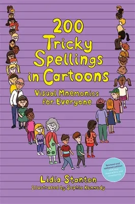 200 trükkös helyesírás rajzfilmekben: Vizuális mnemonika mindenkinek - Uk kiadás - 200 Tricky Spellings in Cartoons - Visual Mnemonics for Everyone - Uk Edition