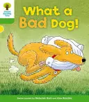 Oxford Reading Tree: Level 2: Stories: Micsoda rossz kutya! - Oxford Reading Tree: Level 2: Stories: What a Bad Dog!