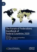 A Szövetségek Fóruma A szövetségi országok kézikönyve 2020 - The Forum of Federations Handbook of Federal Countries 2020