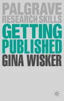 Megjelentetés: Akadémiai publikációs sikerek - Getting Published: Academic Publishing Success