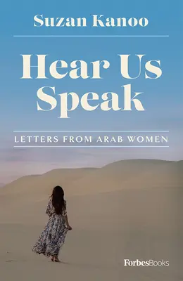 Hallgass meg minket! Arab nők levelei - Hear Us Speak: Letters from Arab Women