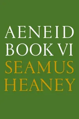 Aeneis VI. könyv: Új versfordítás: Kétnyelvű kiadás - Aeneid Book VI: A New Verse Translation: Bilingual Edition