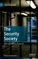 A biztonsági társadalom: történelem, patriarchátus, védelem - The Security Society: History, Patriarchy, Protection