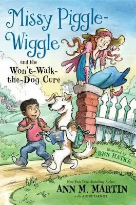 Missy Piggle-Wiggle és a Nem megyek a kutyára gyógymód - Missy Piggle-Wiggle and the Won't-Walk-The-Dog Cure