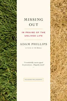 Missing Out: A meg nem élt élet dicsérete - Missing Out: In Praise of the Unlived Life