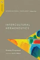 Interkulturális teológia, első kötet: Interkulturális hermeneutika - Intercultural Theology, Volume One: Intercultural Hermeneutics