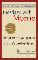 Kedd Morrieval - Egy öregember, egy fiatalember és az élet legnagyobb leckéje - Tuesdays With Morrie - An old man, a young man, and life's greatest lesson