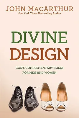 Isteni tervezés: Isten egymást kiegészítő szerepei a férfiak és nők számára - Divine Design: God's Complementary Roles for Men and Women