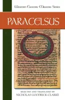 Paracelsus: Paracelsus: Essential Readings: Essential Readings - Paracelsus: Essential Readings