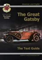 A-level English Text Guide - The Great Gatsby (A nagy Gatsby) - A-level English Text Guide - The Great Gatsby