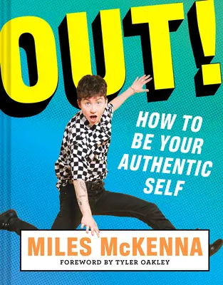 Out! Hogyan legyünk autentikus önmagunk - Out!: How to Be Your Authentic Self