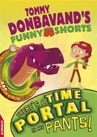 Edge: Tommy Donbavand's Funny Shorts: Van egy időkapu a nadrágomban! - Edge: Tommy Donbavand's Funny Shorts: There's a Time Portal in My Pants!