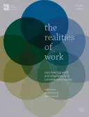 A munka valósága: A munka és a foglalkoztatás megtapasztalása a mai társadalomban - The Realities of Work: Experiencing Work and Employment in Contemporary Society