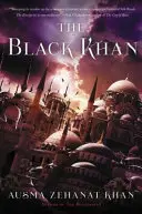 A fekete kán: A Khoraszáni Levéltár második könyve - The Black Khan: Book Two of the Khorasan Archives