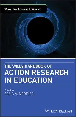 Az oktatásban végzett akciókutatás Wiley kézikönyve - The Wiley Handbook of Action Research in Education