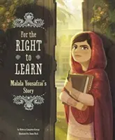 A tanulás jogáért: Malala Yousafzai története - For the Right to Learn: Malala Yousafzai's Story